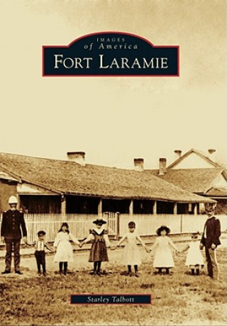 Könyv Fort Laramie Starley Talbott