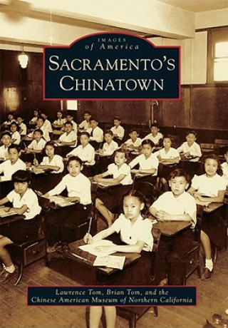 Kniha Sacramento's Chinatown Lawrence Tom