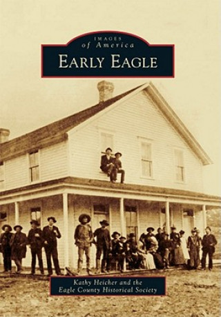 Könyv Early Eagle Kathy Heicher