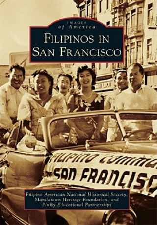 Knjiga Filipinos in San Francisco Pin@y Educational Partnerships