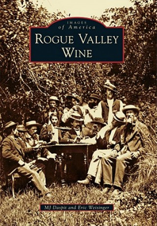 Książka Rogue Valley Wine Mj Daspit