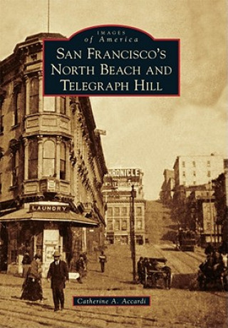 Livre San Francisco's North Beach and Telegraph Hill Catherine A. Accardi