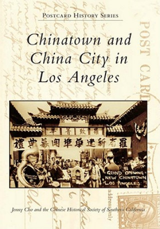 Könyv Chinatown and China City in Los Angeles Jenny Cho