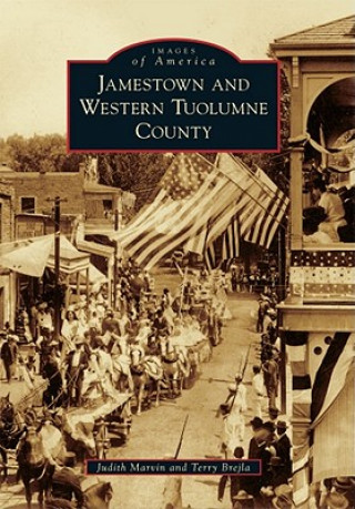 Könyv Jamestown and Western Tuolumne County Judith Marvin