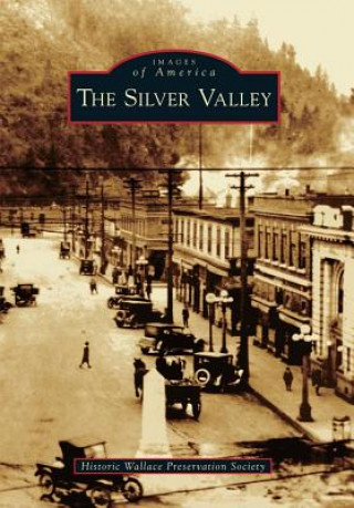 Carte The Silver Valley Historic Wallace Preservation Society