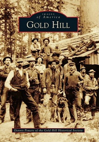 Kniha Gold Hill Dennis Powers