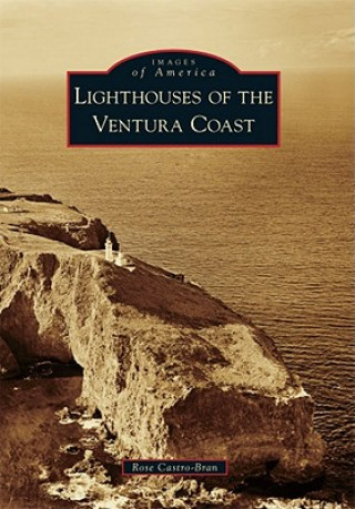 Kniha Lighthouses of the Ventura Coast Rose Castro-Bran