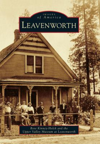 Buch Leavenworth Rose Kinney-Holck