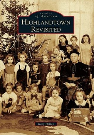 Knjiga Highlandtown Revisited Gary Helton