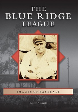 Knjiga The Blue Ridge League Robert P. Savitt