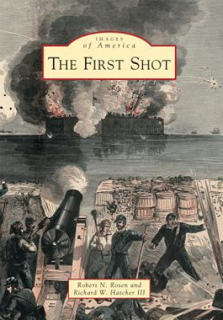 Kniha The First Shot Robert N. Rosen