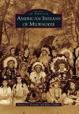 Könyv American Indians in Milwaukee Antonio J. Doxtator