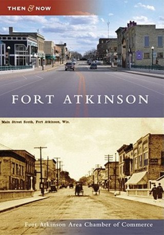 Книга Fort Atkinson Fort Atkinson Area Chamber of Commerce