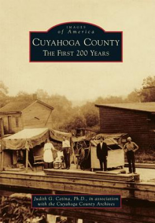 Książka Cuyahoga County: The First 200 Years Judith G. Cetina