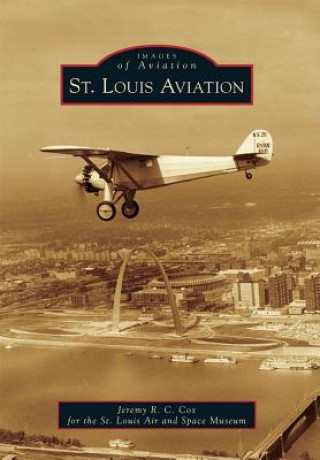 Kniha St. Louis Aviation Jeremy R. C. Cox
