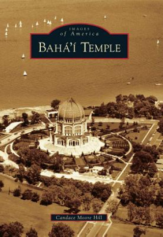 Book Baha'i Temple Candace Moore Hill