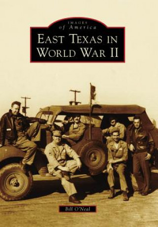 Carte East Texas in World War II Bill O'Neal