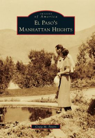 Buch El Paso's Manhattan Heights Craig M. Peters