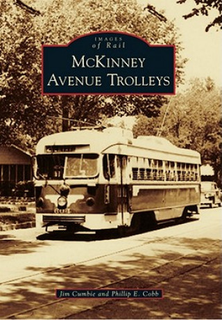 Książka McKinney Avenue Trolleys Jim Cumbie