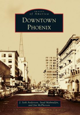 Kniha Downtown Phoenix J. Seth Anderson