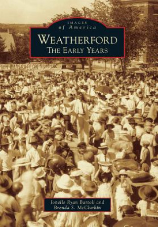 Kniha Weatherford: The Early Years Jonelle Ryan Bartoli