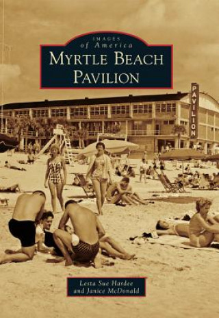 Kniha Myrtle Beach Pavilion Lesta Sue Hardee