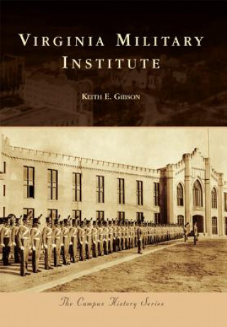 Kniha Virginia Military Institute Keith E. Gibson