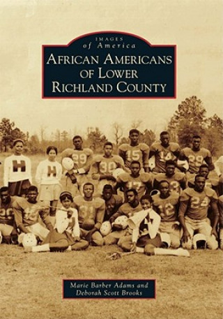 Knjiga African Americans of Lower Richland County Marie Barber Adams