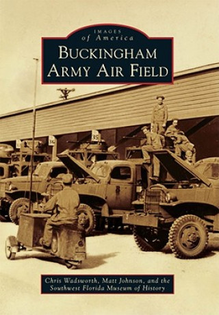 Könyv Buckingham Army Air Field Chris Wadsworth