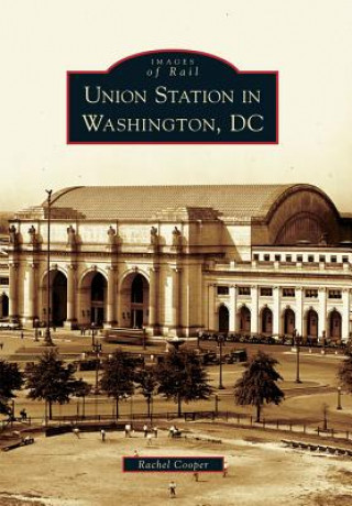 Könyv Union Station in Washington, DC Rachel Cooper