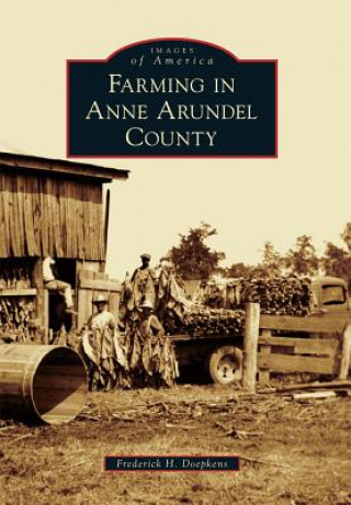 Libro Farming in Anne Arundel County Frederick H. Doepkens