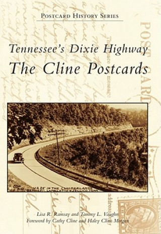 Kniha Tennessee's Dixie Highway: The Cline Postcards Lisa R. Ramsay