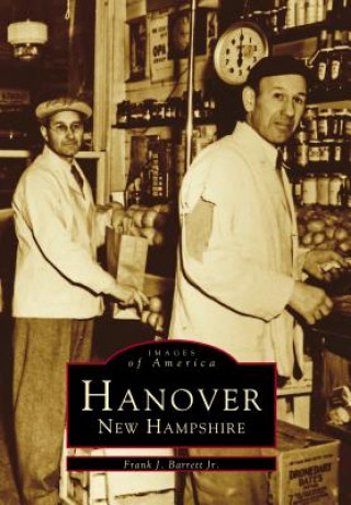 Könyv Hanover, New Hampshire Frank J. Barrett