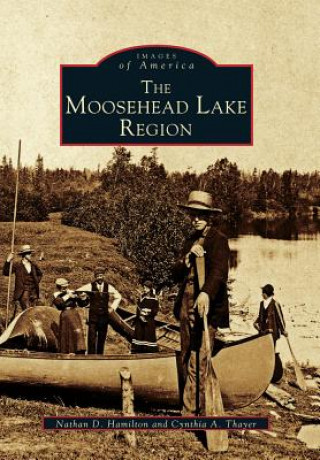 Carte The Moosehead Lake Region Nathan D. Hamilton