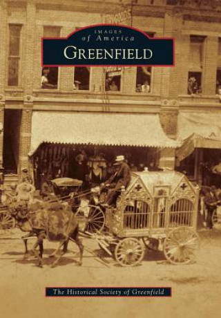 Livre Greenfield The Historical Society of Greenfield