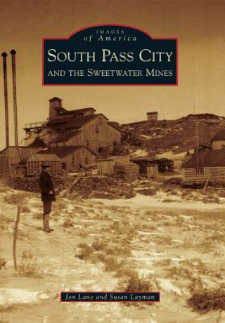 Buch South Pass City and the Sweetwater Mines Jon Lane