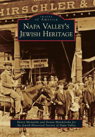 Knjiga Napa Valley's Jewish Heritage Henry Michalski