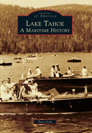 Libro Lake Tahoe: A Maritime History Peter Goin