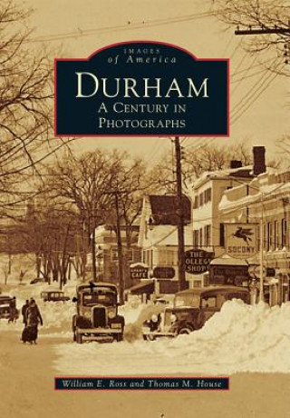 Книга Durham: A Century in Photographs William E. Ross