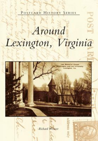 Carte Around Lexington, Virginia Richard Weaver