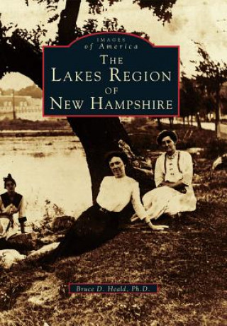 Knjiga The Lakes Region of New Hampshire Bruce D. Heald