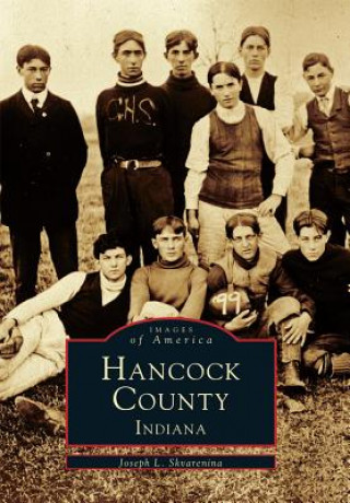 Kniha Hancock County, Indiana Joseph L. Skvarenina