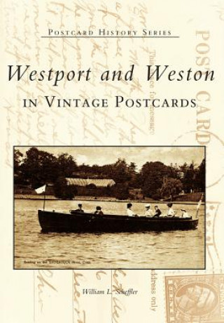 Carte Westport and Weston in Vintage Postcards William L. Scheffler