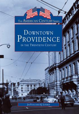 Libro Downtown Providence in the Twentieth Century Joe Fuoco