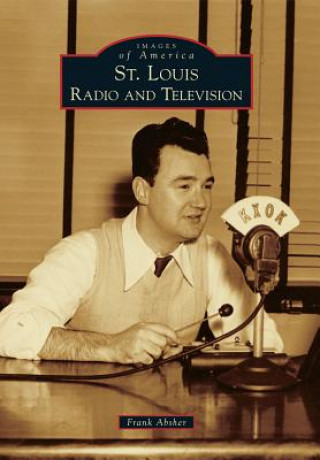 Livre St. Louis Radio and Television Frank Absher