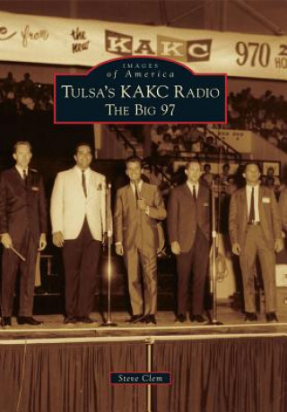 Kniha Tulsa's KAKC Radio: The Big 97 Steve Clem