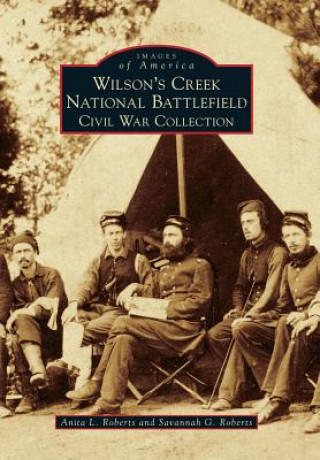 Carte Wilson's Creek National Battlefield: Civil War Collection Anita L. Roberts