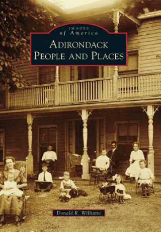 Buch Adirondack People and Places Donald R. Williams