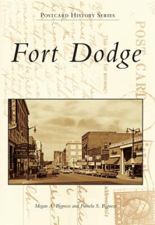 Könyv Fort Dodge Megan A. Bygness