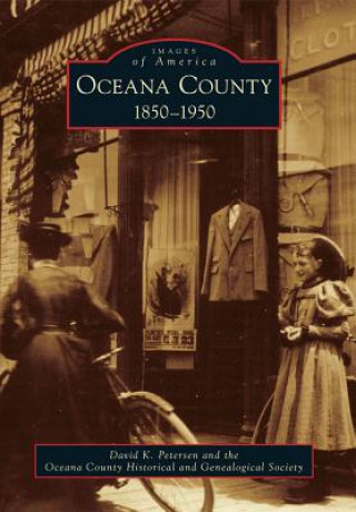 Książka Oceana County: 1850-1950 David K. Petersen